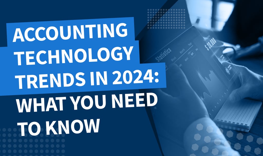 Accounting technology trends in 2024: what you need to know