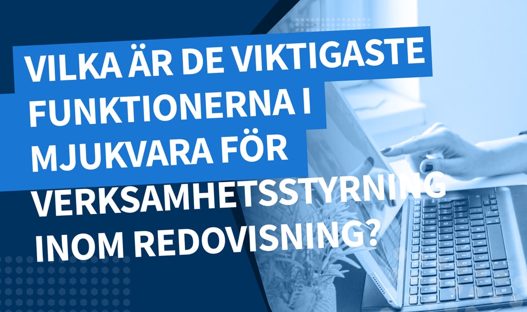 Vilka är de viktigaste funktionerna i mjukvara för verksamhetsstyrning inom redovisning?