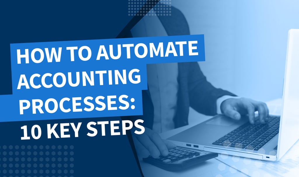 How to automate accounting processes: 10 key steps