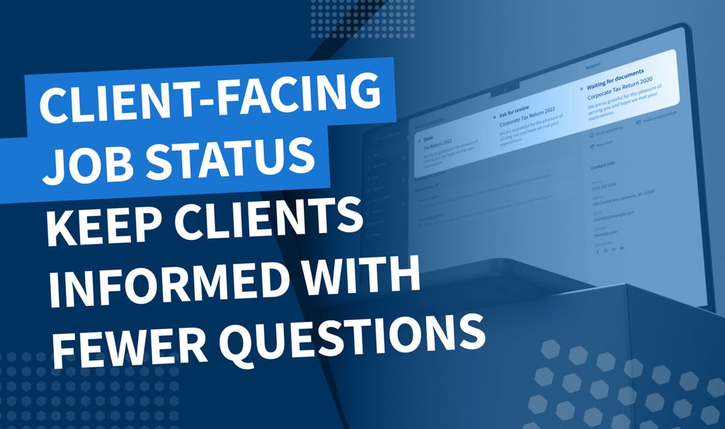 Client-facing job statuses: where peak productivity meets client experience