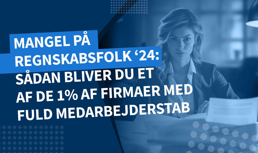 Mangel på regnskabsfolk 2024: Hvad firmaer i EU kan gøre for at opnå fuld medarbejderstab