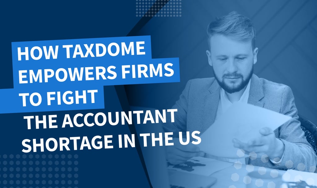 How TaxDome empowers firms to fight the accountant shortage in the US
