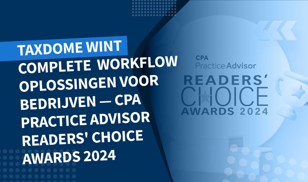 TaxDome Wint Complete Workflowoplossingen voor Bedrijven — CPA Practice Advisor Readers’ Choice Awards 2024