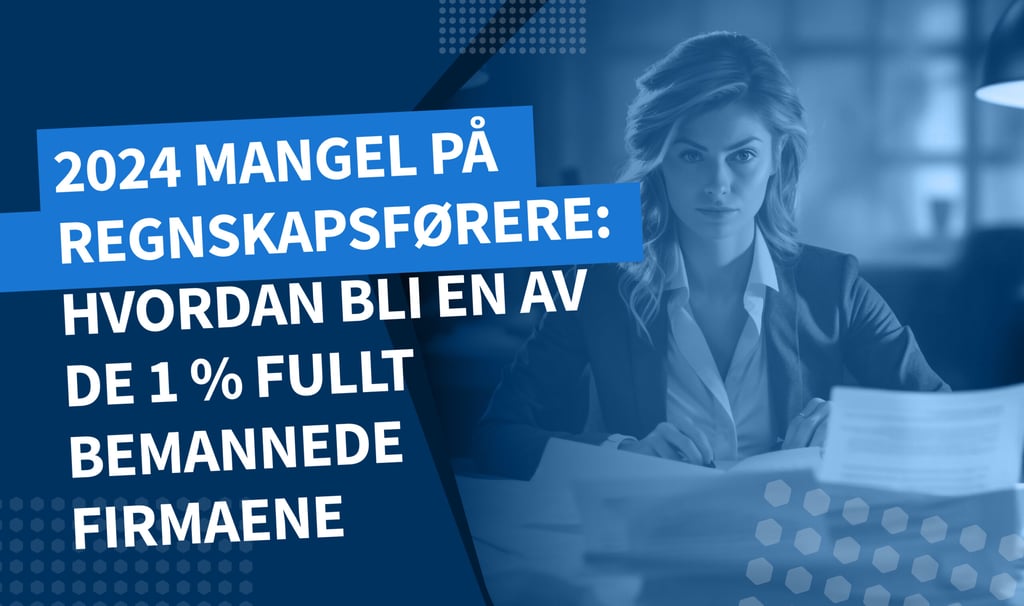 Mangel på regnskapsførere i 2024: Hva firmaer i EU kan gjøre for å oppnå full bemanning