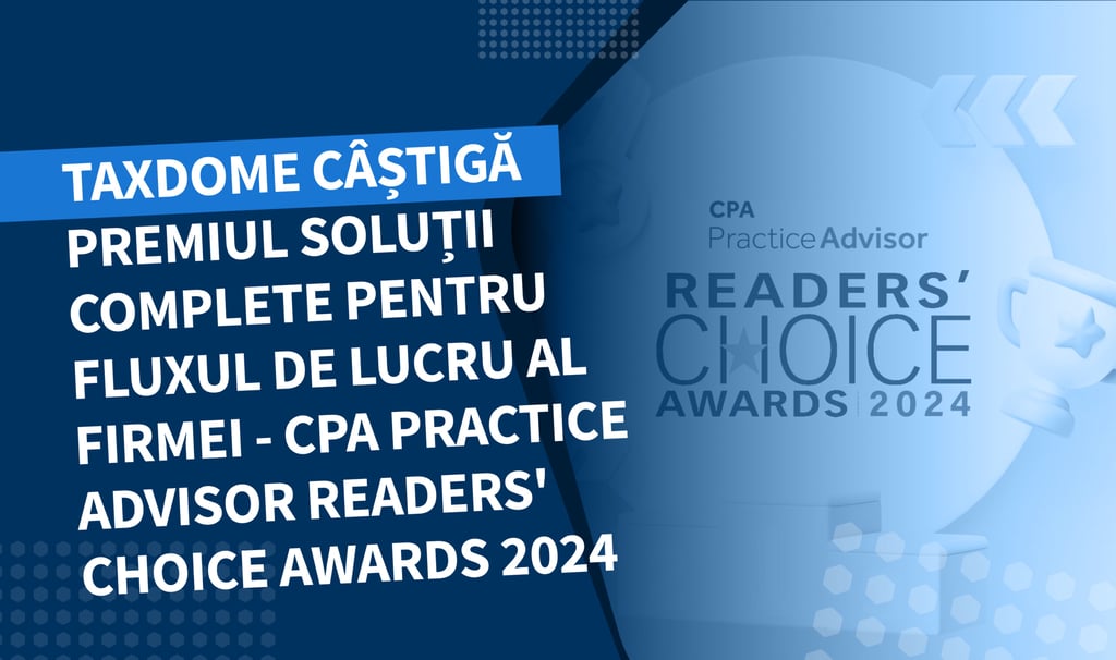 TaxDome câștigă premiul Soluții complete de flux de lucru pentru firme – CPA Practice Advisor Readers’ Choice Awards 2024