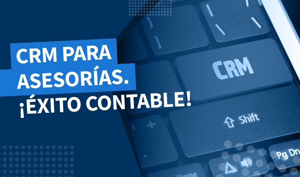 CRM para asesorías: Desbloquea beneficios en tu día a día