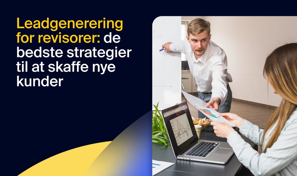 Leadgenerering for revisorer: de bedste strategier til at skaffe nye kunder