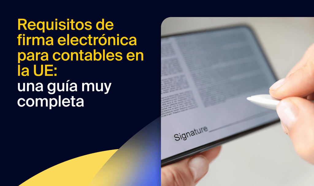 Requisitos de firma electrónica para contables en la UE: guía completa