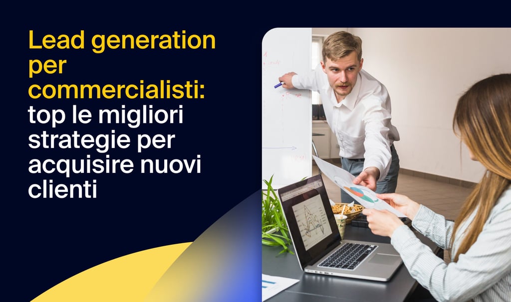 Lead generation per commercialisti: le migliori strategie per acquisire nuovi clienti