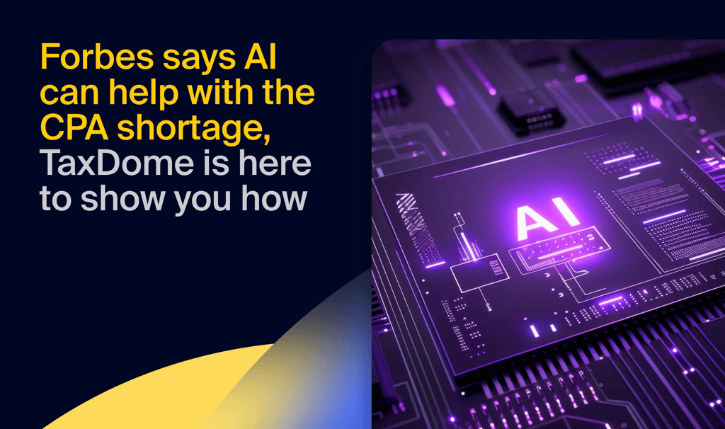 Forbes says AI can help with the CPA shortage, TaxDome is here to show you how