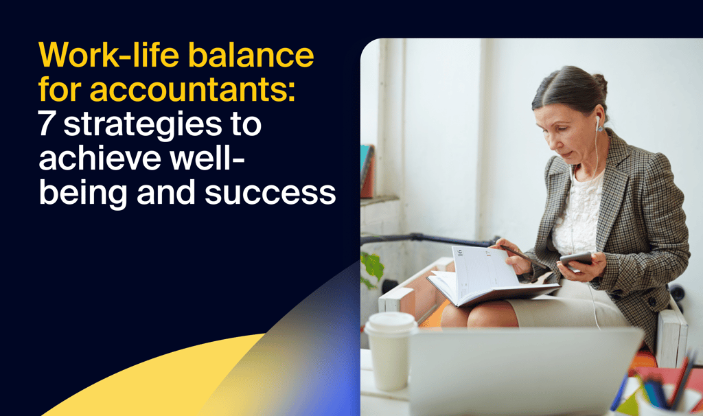 Work-life balance for accountants: 7 strategies to achieve well-being and success