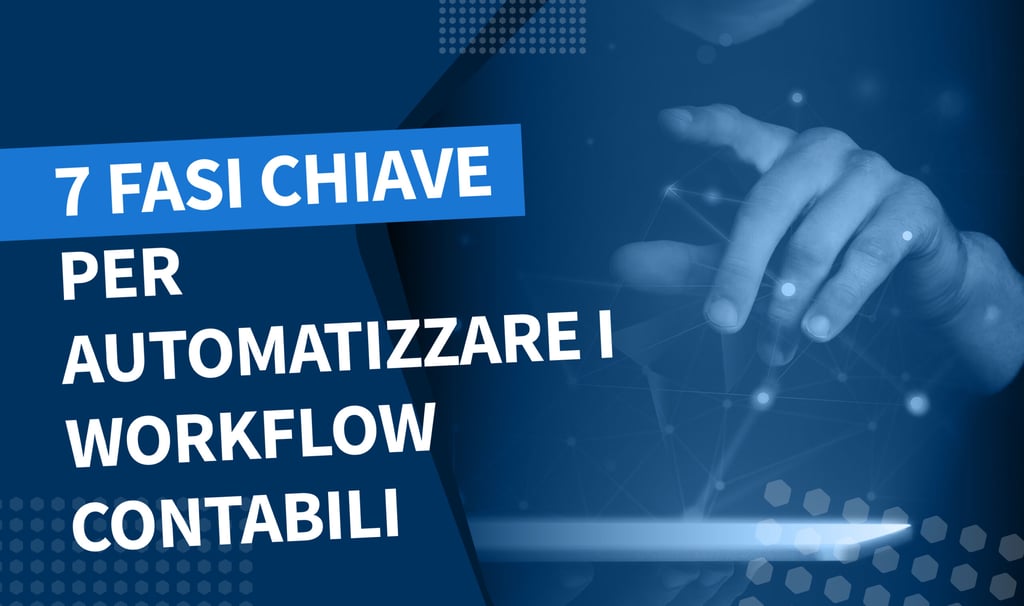 7 Fasi chiave per automatizzare il workflow contabile