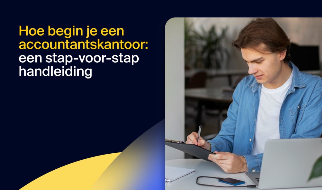 Hoe begin je een accountantskantoor: een stap-voor-stap handleiding om je eigen RA-accountantskantoor te beginnen