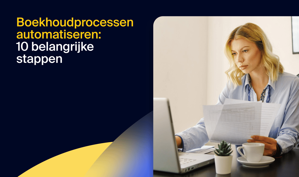 Boekhoudprocessen automatiseren: 10 belangrijke stappen