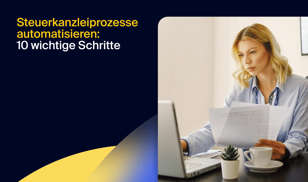 Steuerkanzleiprozesse automatisieren: 10 wichtige Schritte