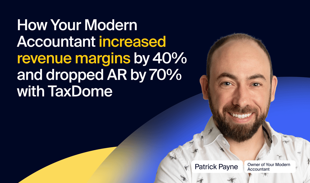How Your Modern Accountant increased revenue margins by 40% and dropped AR by 70% with TaxDome