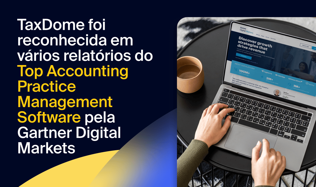 TaxDome foi reconhecida em vários relatórios do Top Accounting Practice Management Software pela Gartner Digital Markets
