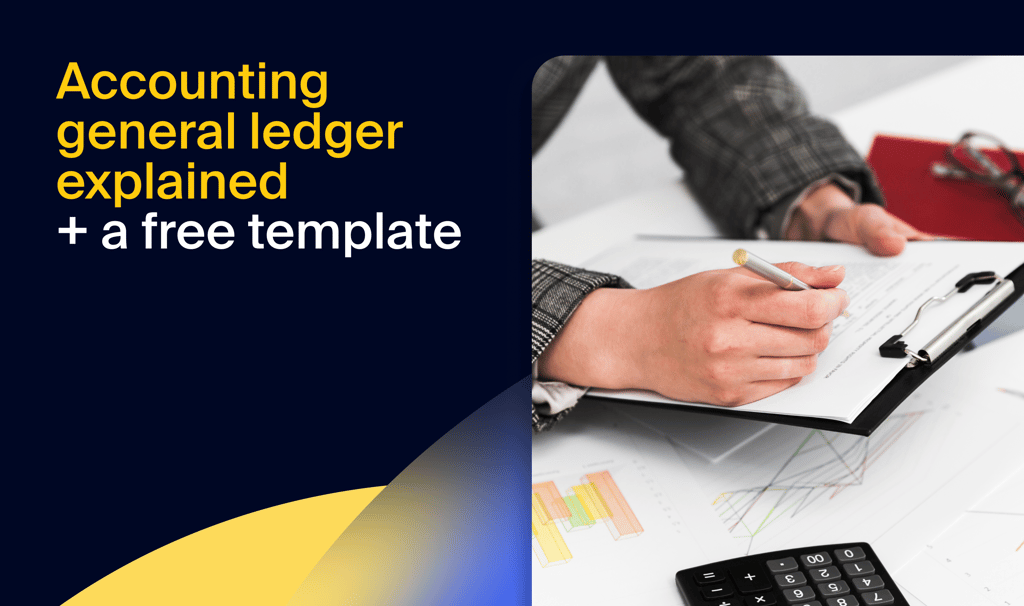 Accounting general ledger: what it is, how to use it, and a free template
