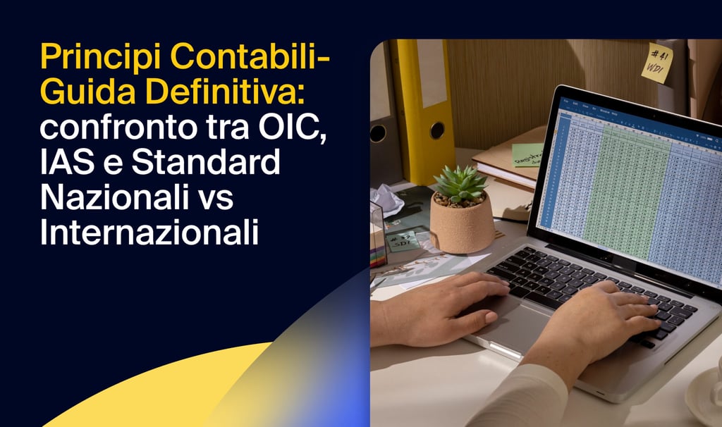 Principi Contabili – Guida Definitiva: confronto tra OIC, IAS e Standard Nazionali vs Internazionali