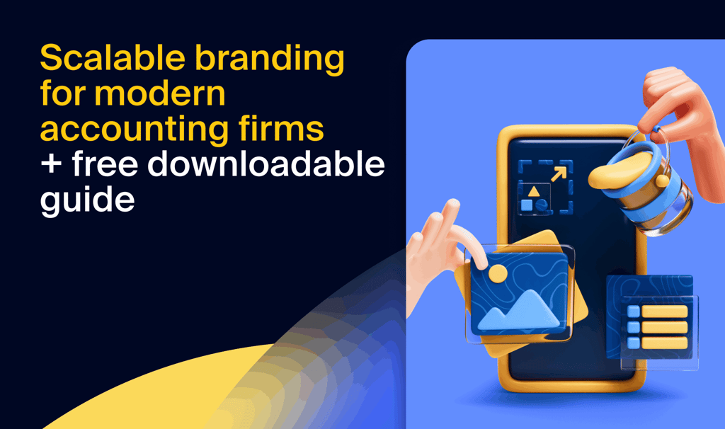 Branding for accounting firms: build a scalable identity that grows with you