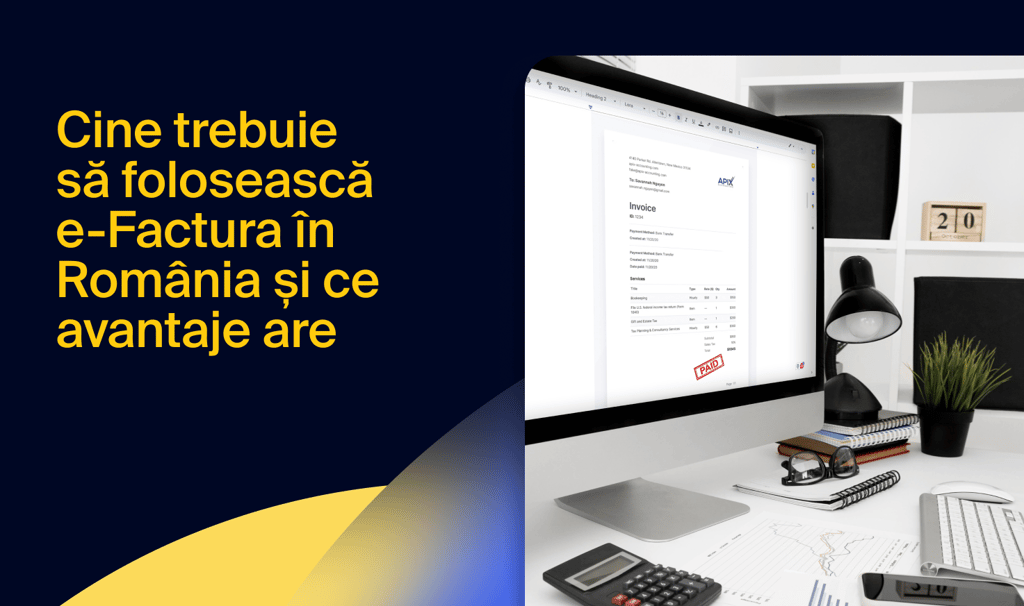 Cine trebuie să folosească e-Factura în România și ce avantaje are