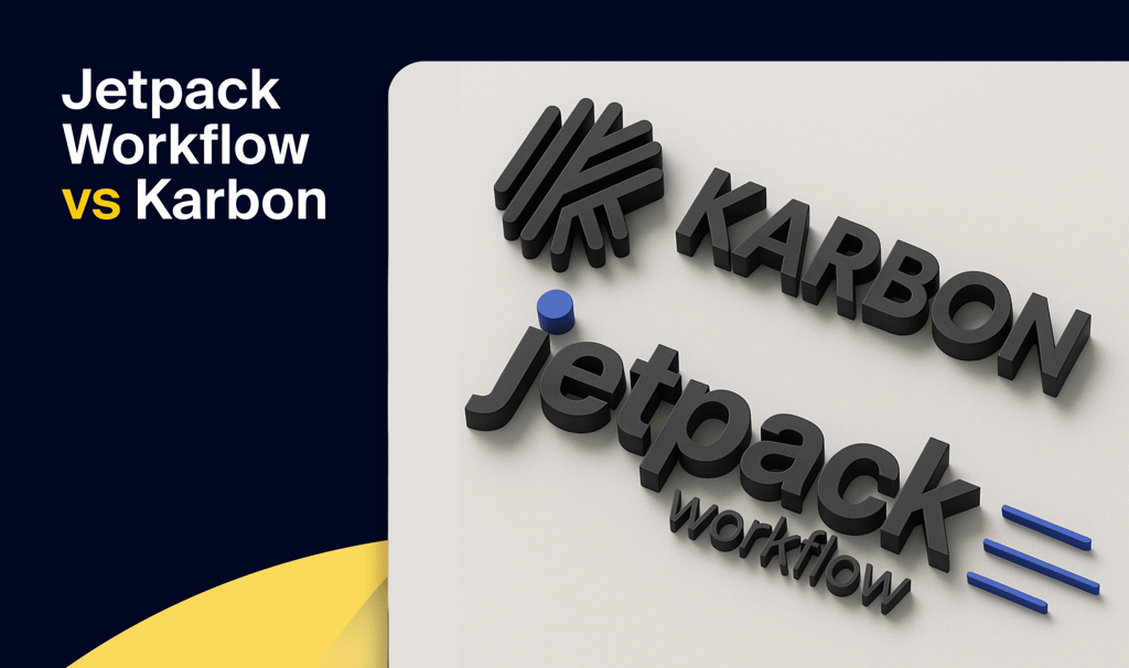 Jetpack Workflow vs Karbon: Which practice management software is right for your firm?