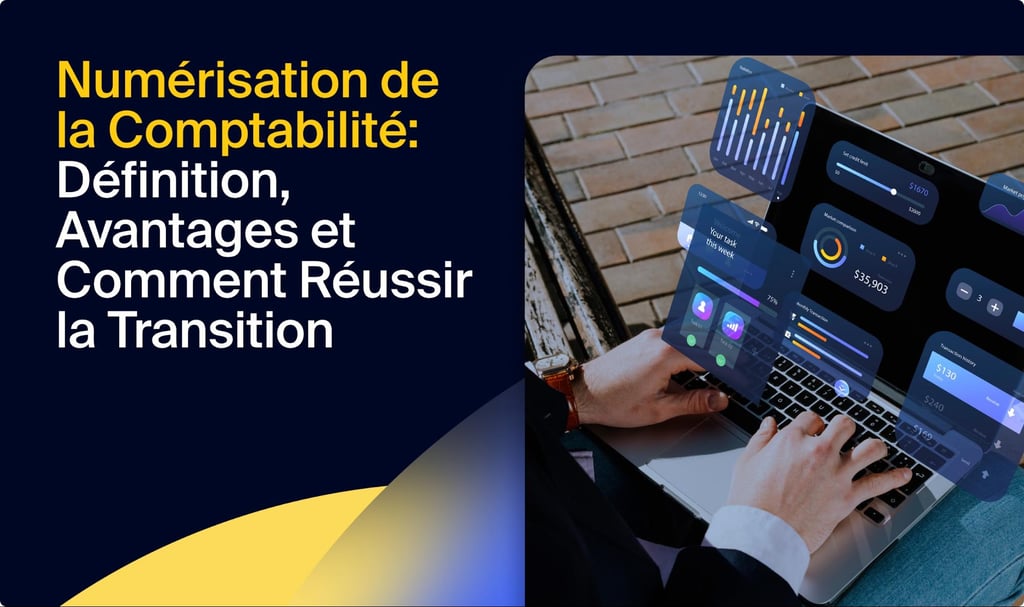 Numérisation de la Comptabilité: Définition, Avantages et Comment Réussir la Transition