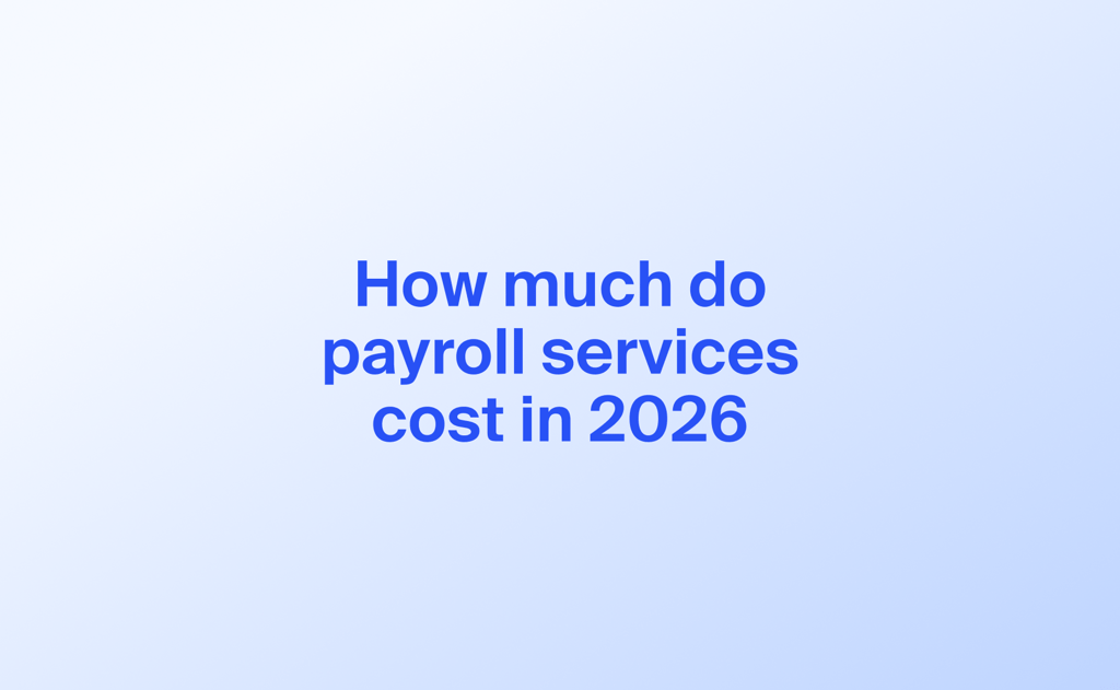 How much do payroll services cost in 2026? A complete breakdown