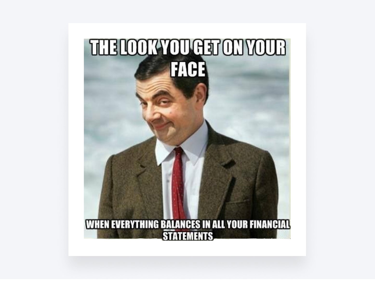 Accounting meme of magical days when everything just adds up