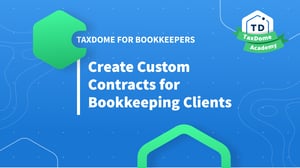 TaxDome Academy – Create Custom Contracts for Bookkeeping Clients