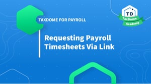 TaxDome Academy – Requesting Payroll Timesheets via Link (Without Needing to Log in)