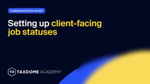 TaxDome Academy – Setting up client-facing job statuses