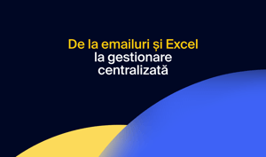 Cum treceți de la emailuri și Excel la un sistem centralizat de gestionare a practicii