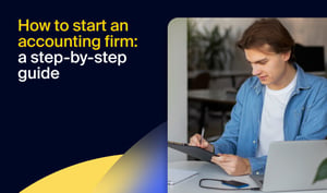 How to start an accounting firm: a step-by-step guide to running your own practice