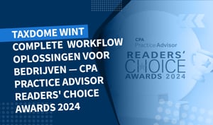 TaxDome Wint Complete Workflowoplossingen voor Bedrijven — CPA Practice Advisor Readers’ Choice Awards 2024