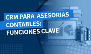 Funciones clave de un CRM para contadores