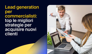 Lead generation per commercialisti: le migliori strategie per acquisire nuovi clienti