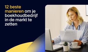 Marketing voor boekhouders: je bedrijf in de markt zetten 