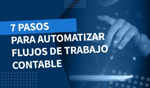 7 pasos clave para automatizar el flujo de trabajo contable