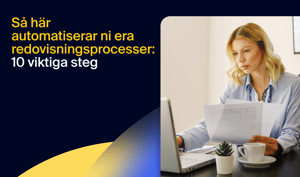 Så här automatiserar ni era redovisningsprocesser: 10 viktiga steg