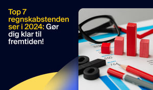 Top 7 tendenser inden for regnskab i 2024: Gør dig klar til fremtiden!