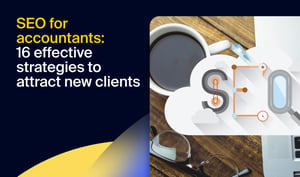 SEO for accountants: 16 effective strategies to attract new clients