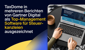 TaxDome in mehreren Berichten von Gartner Digital als Top-Management Software für Steuerkanzleien ausgezeichnet