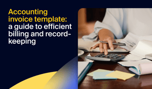 Accounting invoice template: a guide to efficient billing and record-keeping