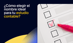 Nombres para estudios contables: cómo elegir el ideal para destacar