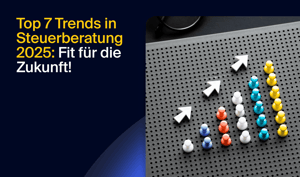 Zukunft der Steuerberatung: Die 7 wichtigsten Trends im Überblick!