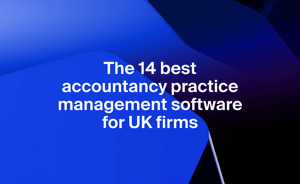The 14 best accountancy practice management software for UK firms (2026 update)