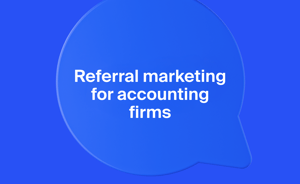 Referral program strategies for accounting firms: driving growth from loyalty