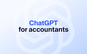 ChatGPT for accountants: 12 strategies to automate your workflows
