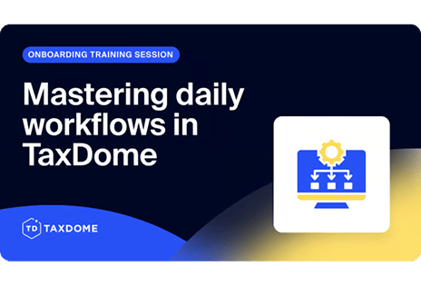 Mastering daily workflows in TaxDome